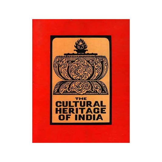 The Religions Of India (Cultural Heritage Of India Volume Iv) - Totally Indian