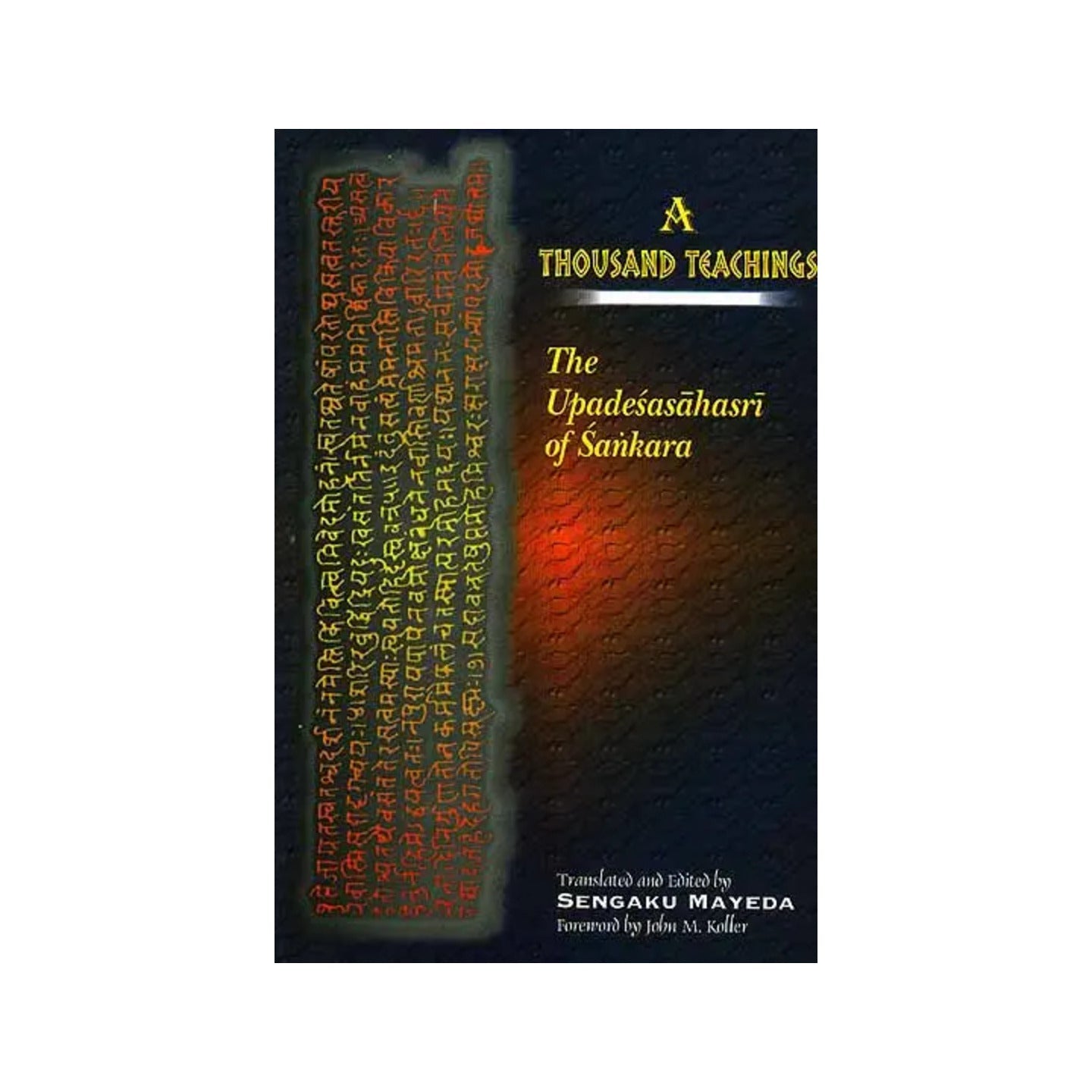 A Thousand Teachings: The Upadesasahasri Of Sankara - Totally Indian