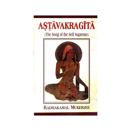 Astavakragita (The Song Of The Self Supreme) - Totally Indian