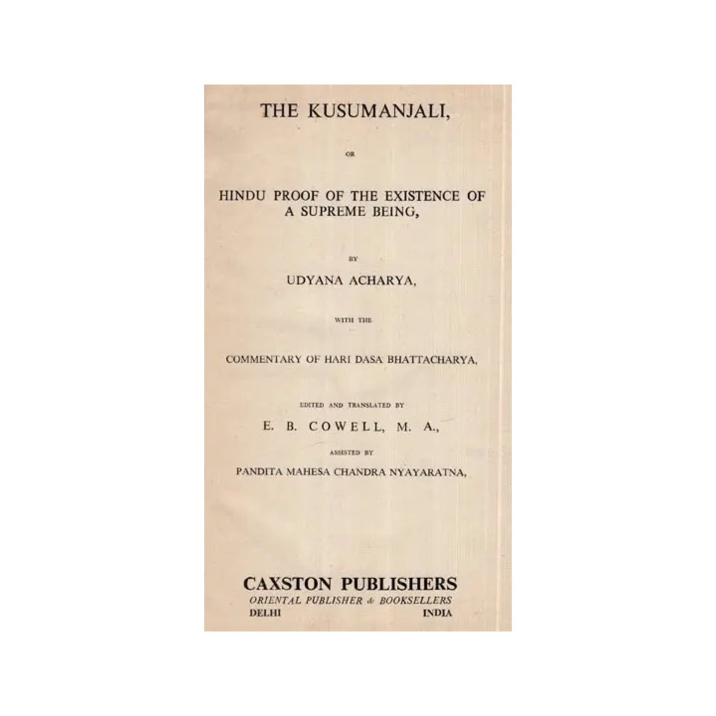 The Kusumanjali Or Hindu Proof Of The Existence Of A Supreme Being (An Old And Rare Book) - Totally Indian