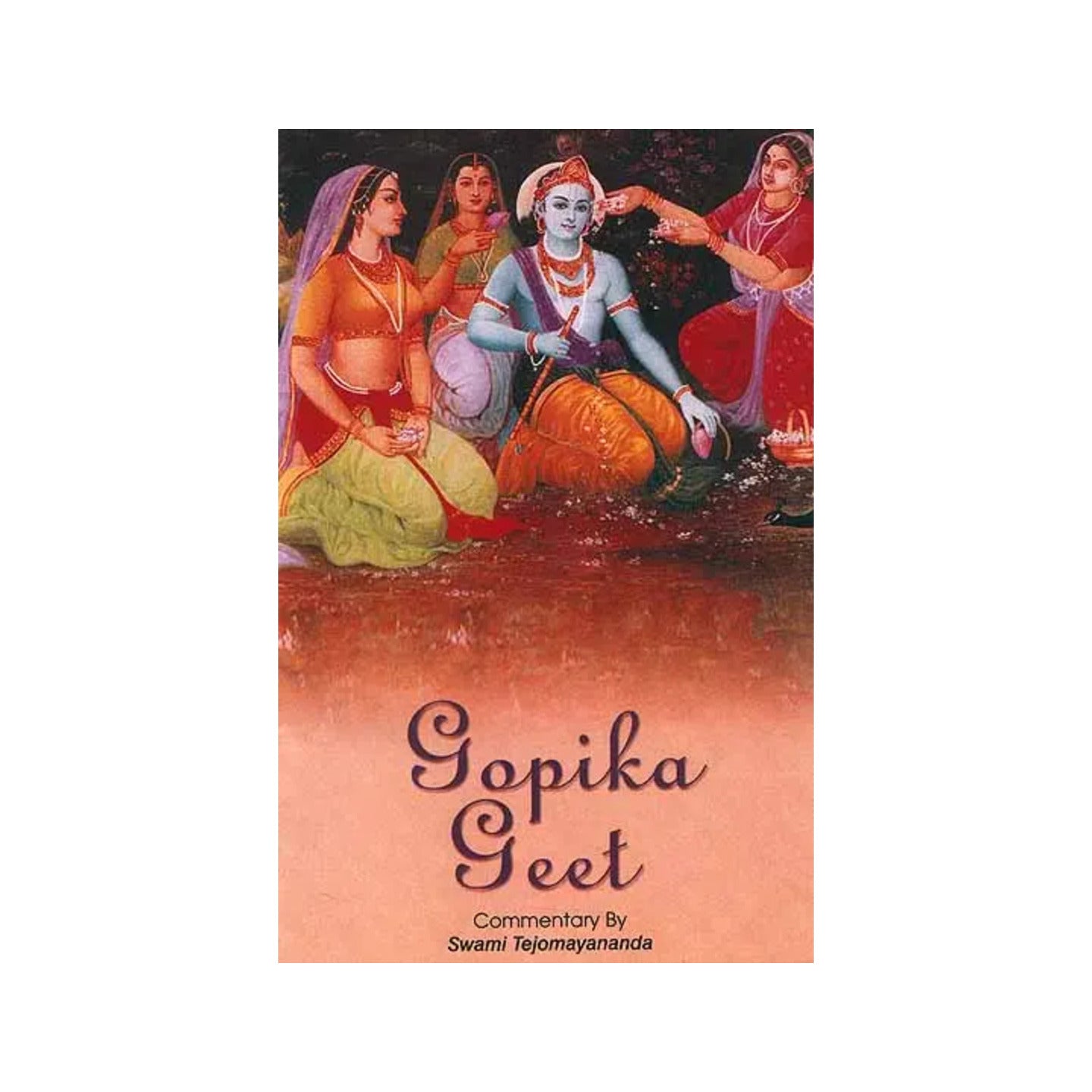 Gopika Geet: The Gopis' Song (Sanskrit Text, Roman Transliteration, Word-to-word Meaning And English Translation) - Totally Indian