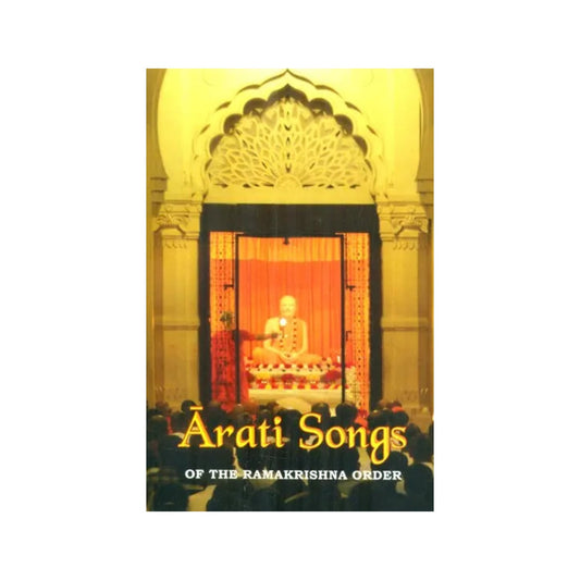 Arati Songs Of The Ramakrishna Order (Sanskrit Text, Transliteration, English Translation And Detailed Commentary) - Totally Indian