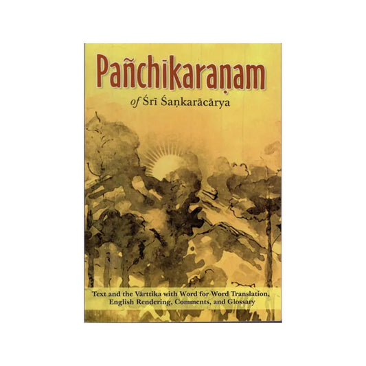 Panchikaranam Of Sri Sankaracarya (Text And The Varttika Of Sri Sureshvaracharya - Totally Indian