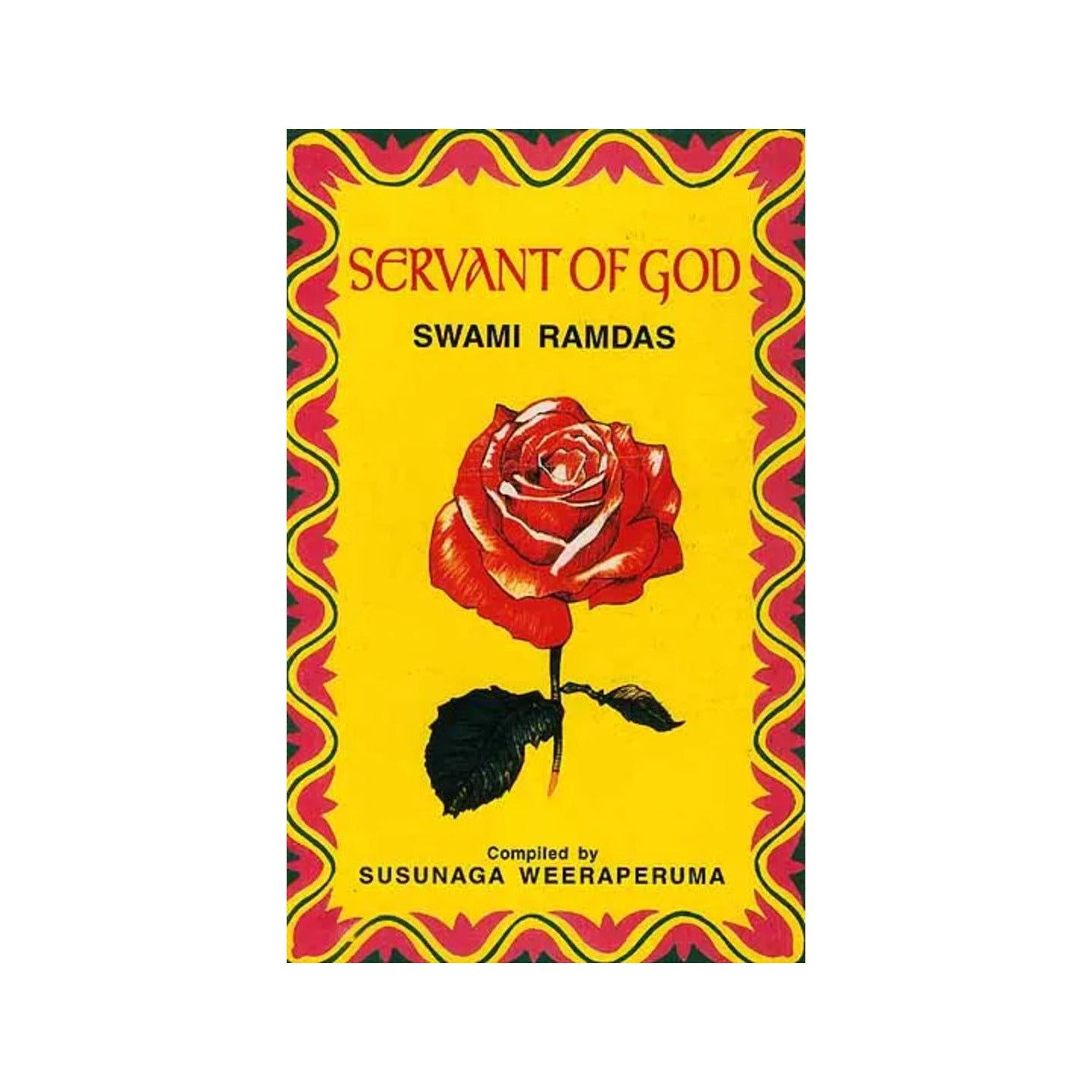 Servant Of God: Sayings Of A Self-realised Sage: Swami Ramdas - Totally Indian