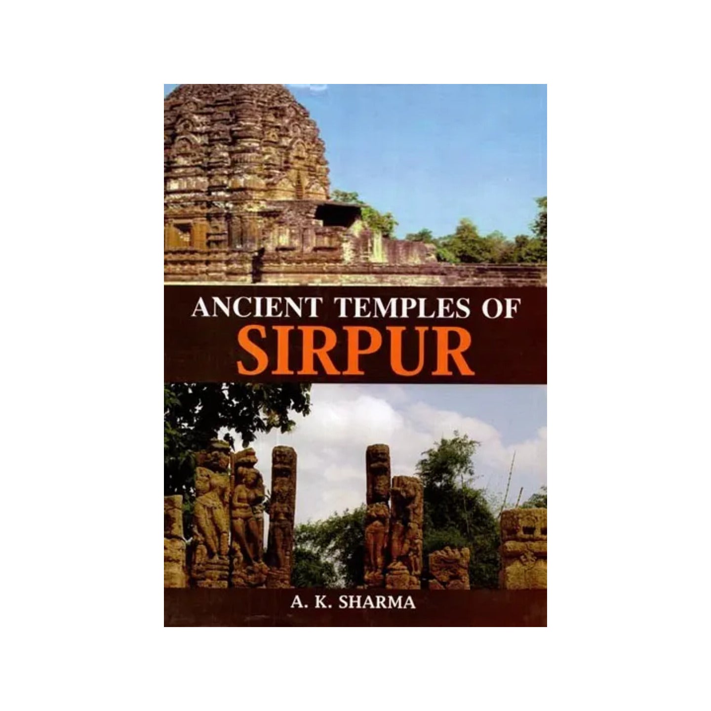 Ancient Temples Of Sirpur - Totally Indian