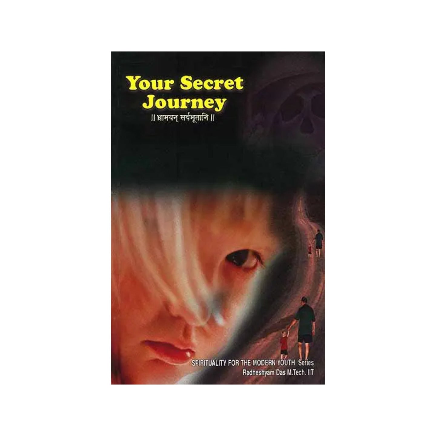 Your Secret Journey (Spirituality For The Modern Youth Series) - Totally Indian