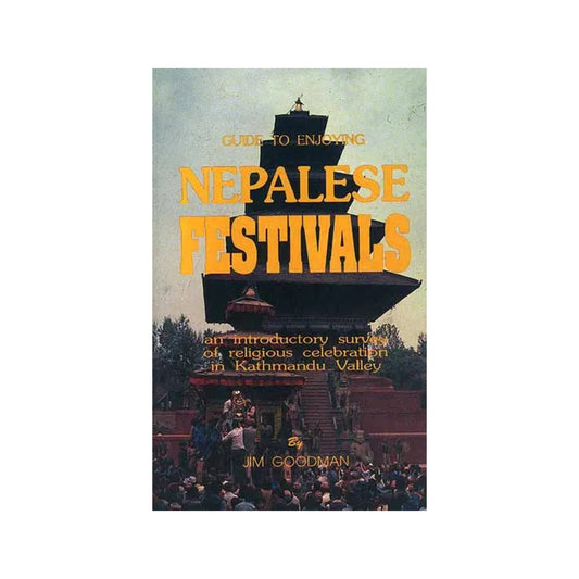 Guide To Enjoying Nepalese Festivals: An Introductory Survey Of Religious Celebration In Kathmandu Valley - Totally Indian