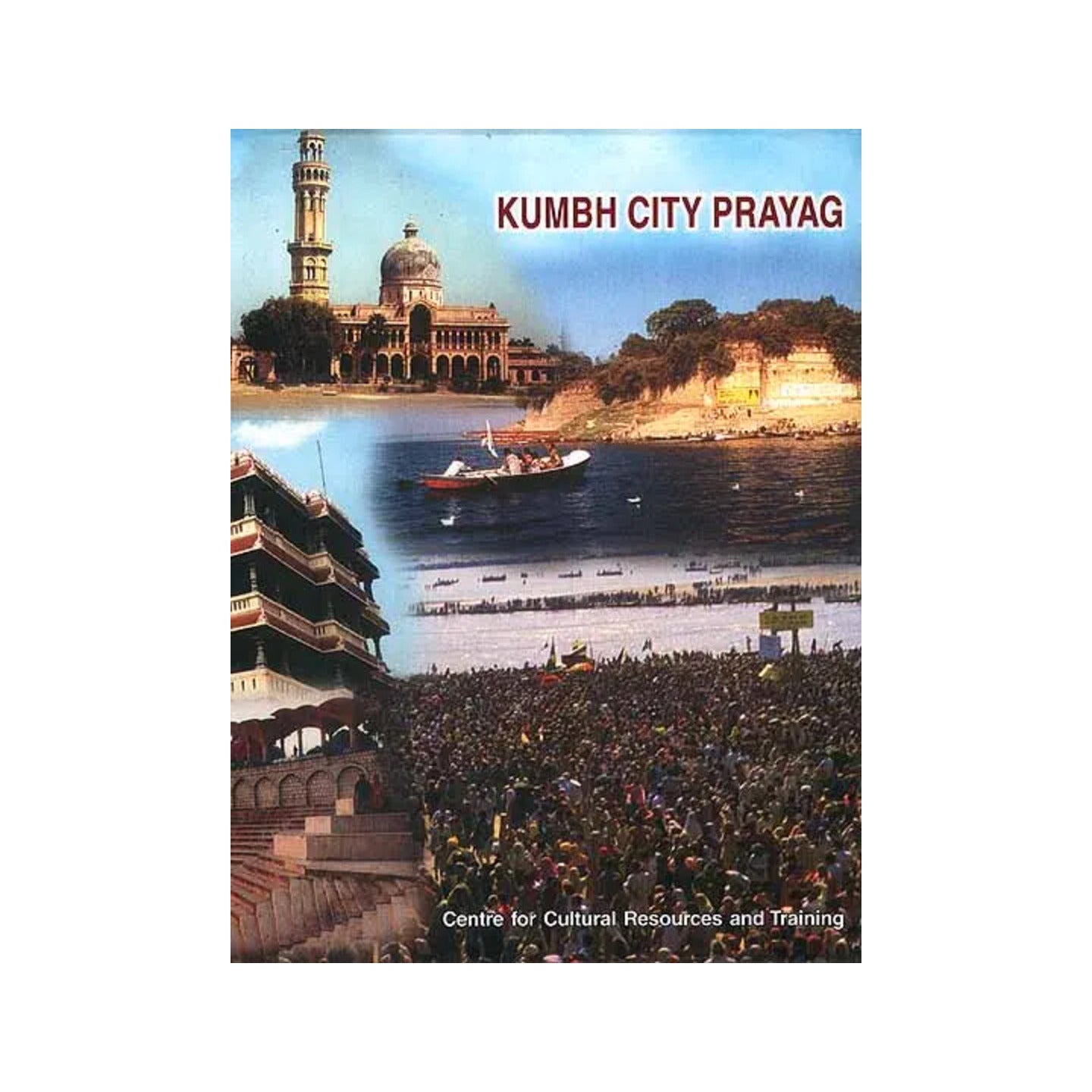 Kumbh City Prayag - Totally Indian