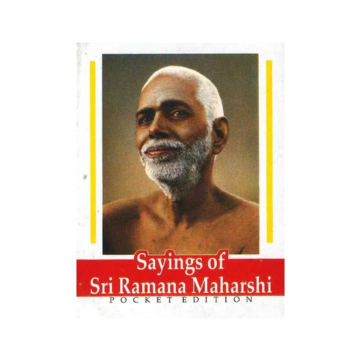 Sayings Of Sri Ramana Maharshi - Totally Indian