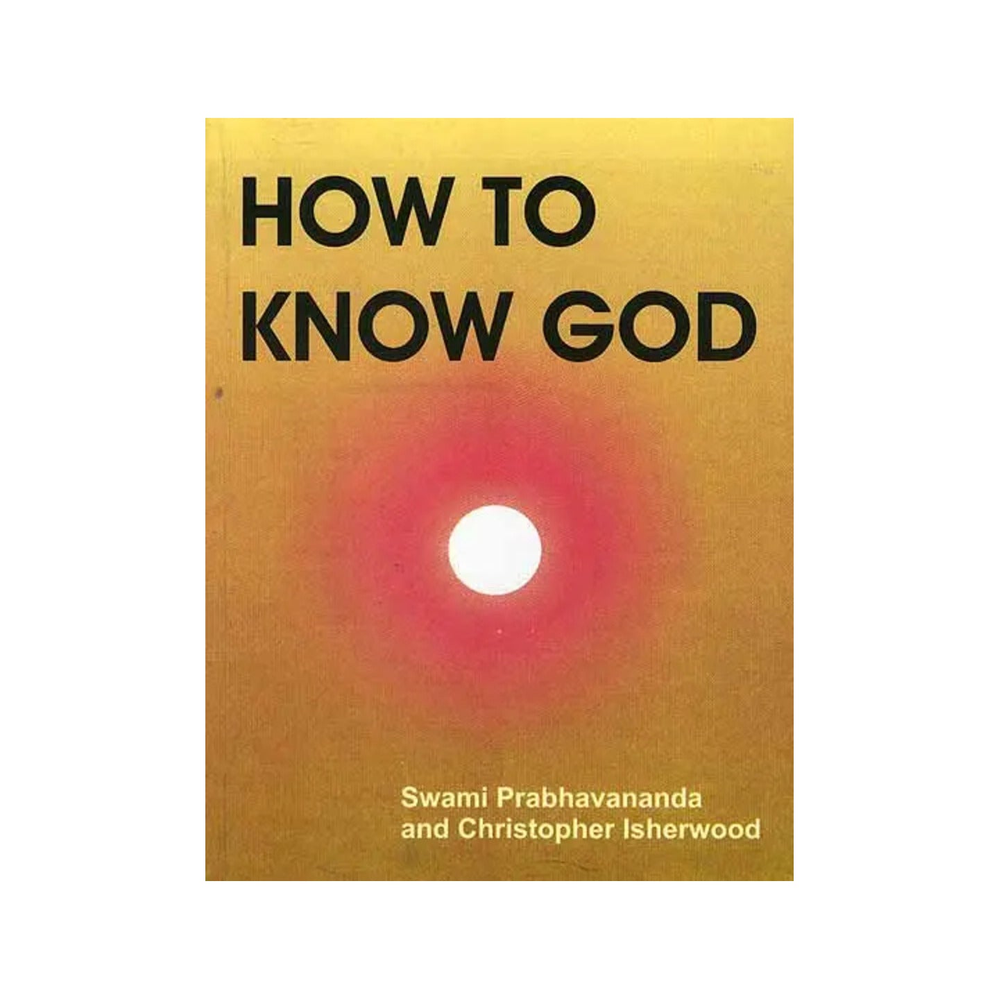 How To Know God - Totally Indian