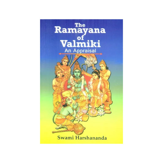 The Ramayana Of Valmiki: An Appraisal - Totally Indian