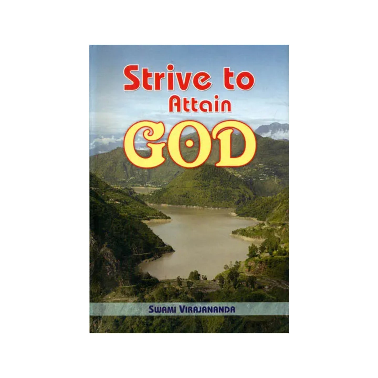 Strive To Attain God - Totally Indian