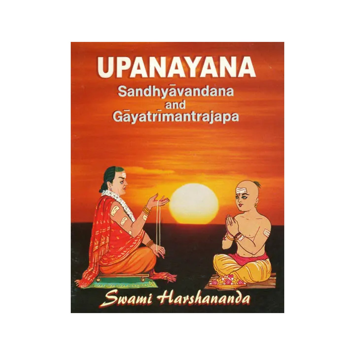 Upanayana Sandhyavandana And Gayatrimantrajapa - Totally Indian