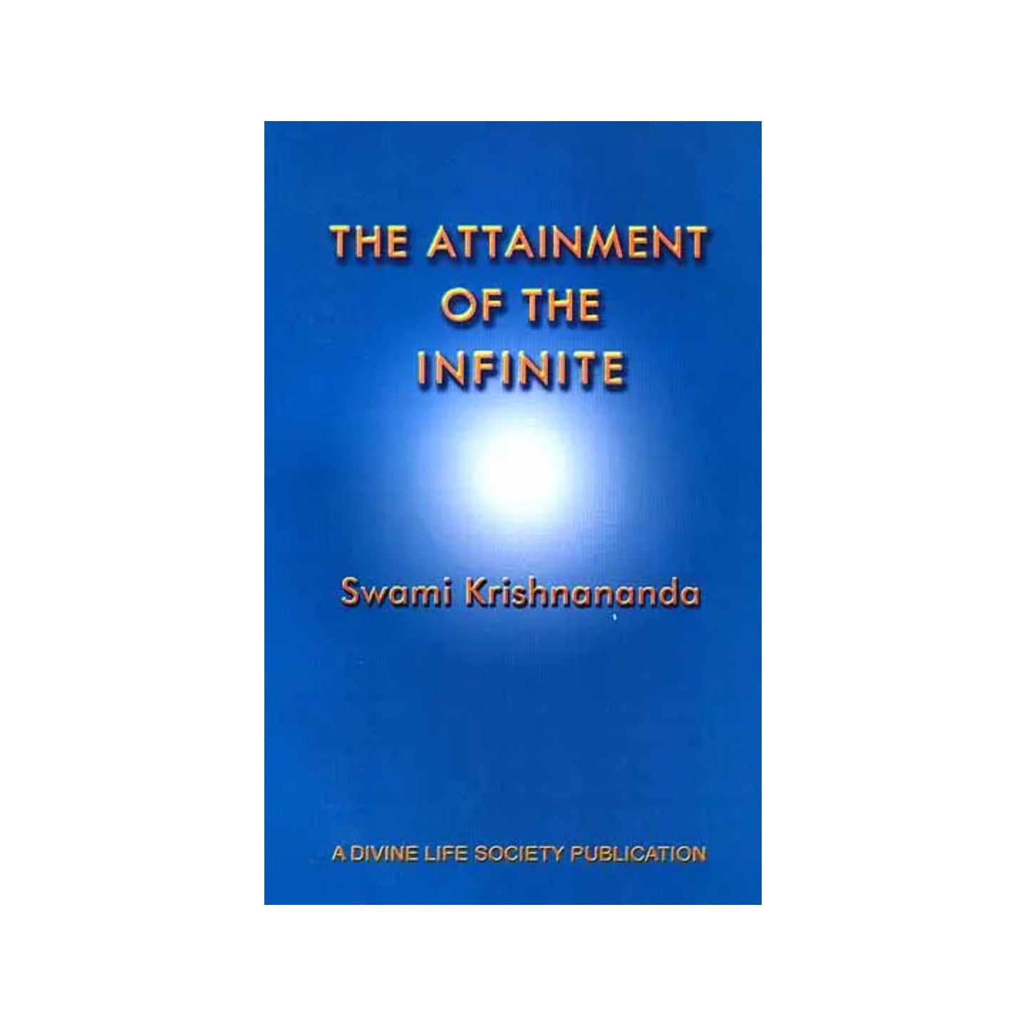 The Attainment Of The Infinite - Totally Indian