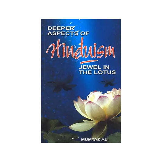 Deeper Aspects Of Hinduism: Jewel In The Lotus - Totally Indian