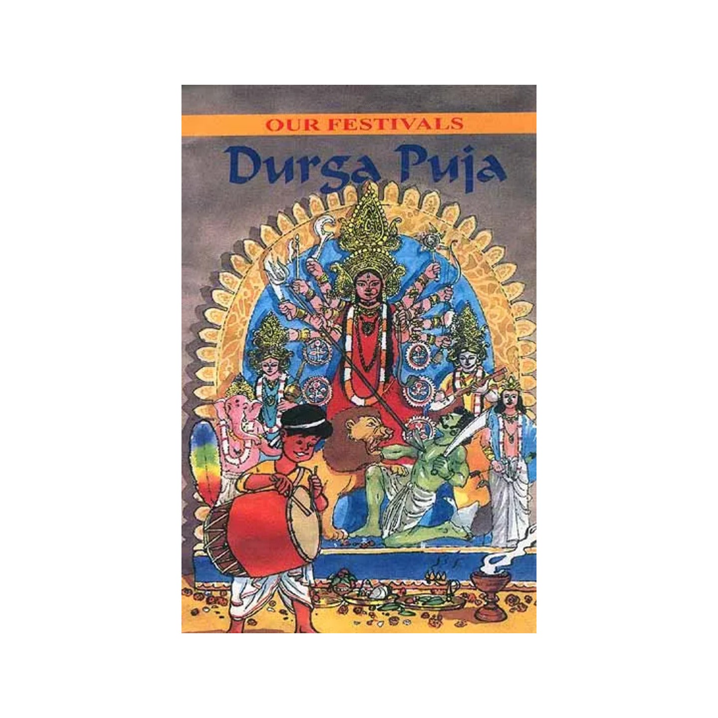 Our Festivals: Durga Puja - Totally Indian