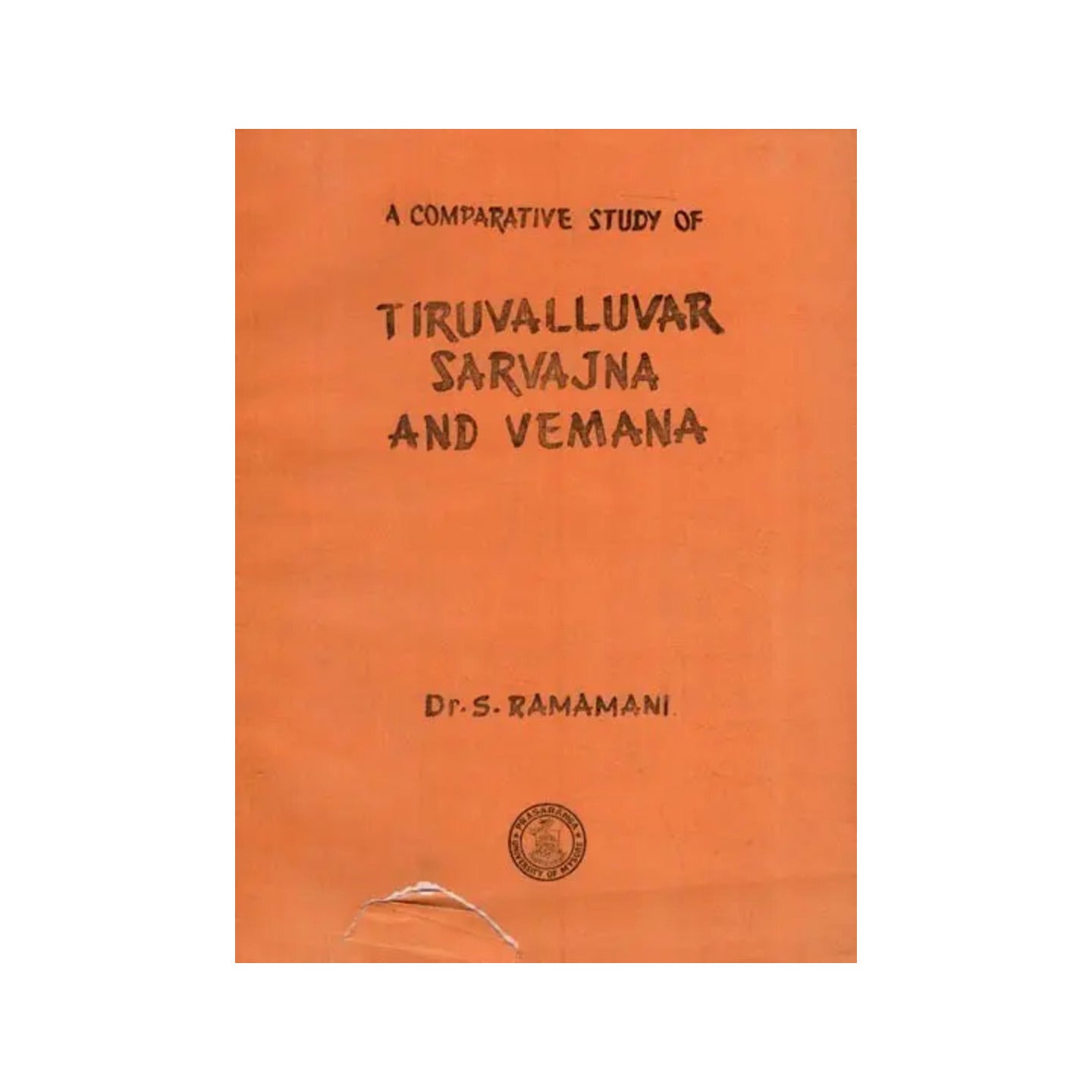 A Comparative Study Of Tiruvalluvar Saravajna And Vemana (An Old And Rare Book) - Totally Indian