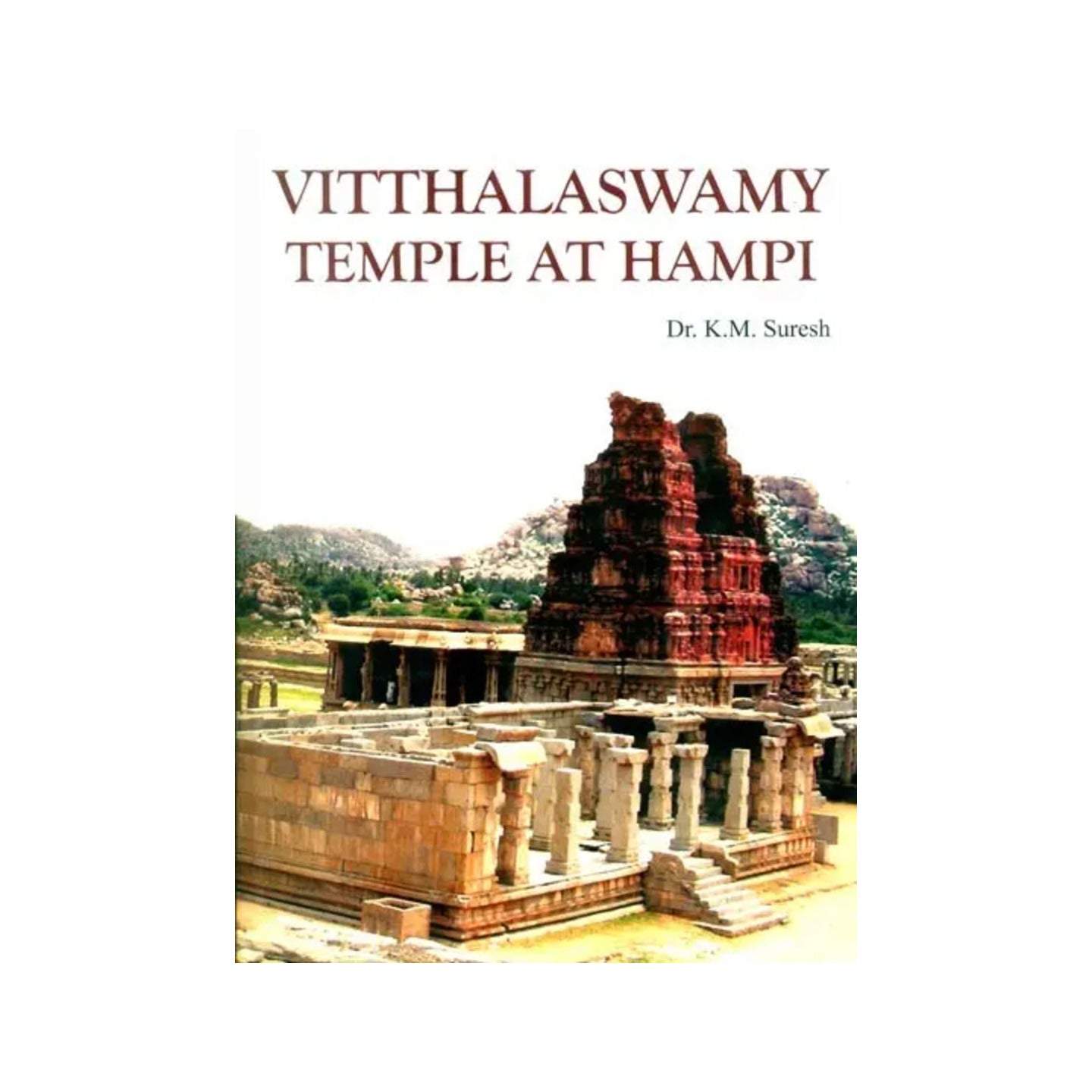 Vitthala Swamy Temple At Hampi - Totally Indian