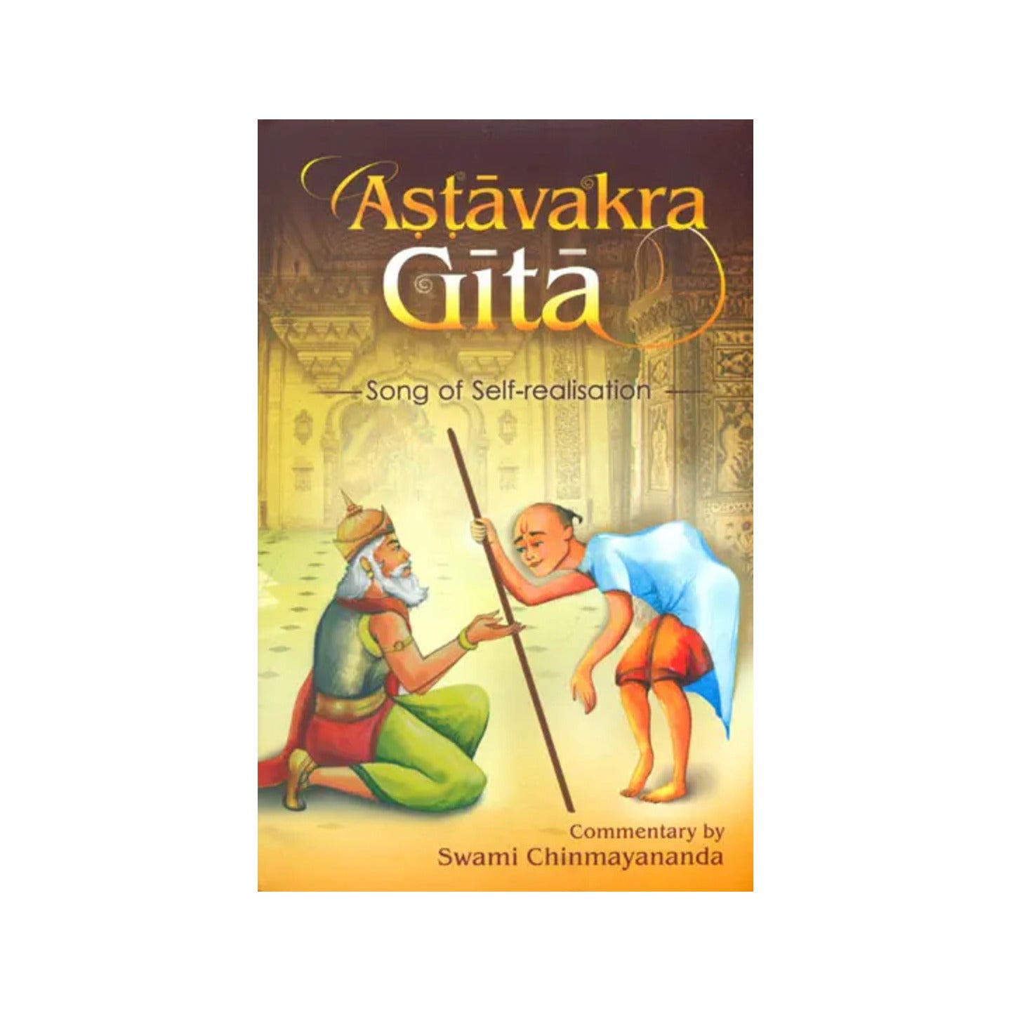 Astavakra (Ashtavakra) Gita (Sanskrit Text, Transliteration, Word-to-word Meaning, Translation And Detailed Commentary) - Totally Indian