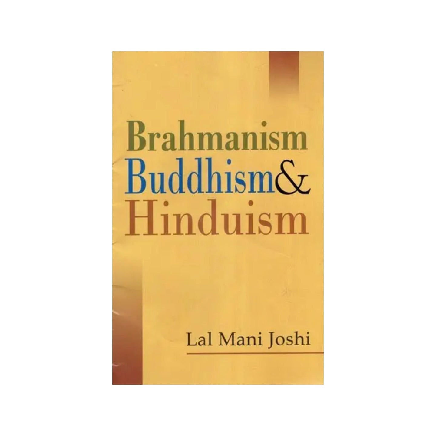 Brahmanism Buddhism & Hinduism - Totally Indian