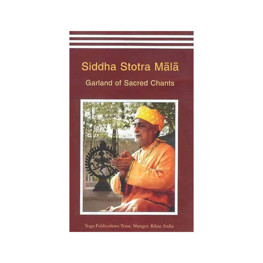 Siddha Stotra Mala: Garland Of Sacred Chants - Totally Indian