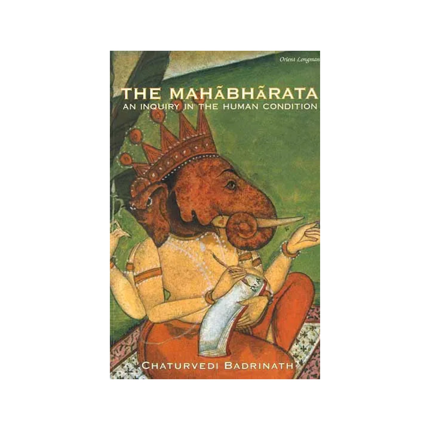 The Mahabharata An Inquiry In The Human Condition - Totally Indian