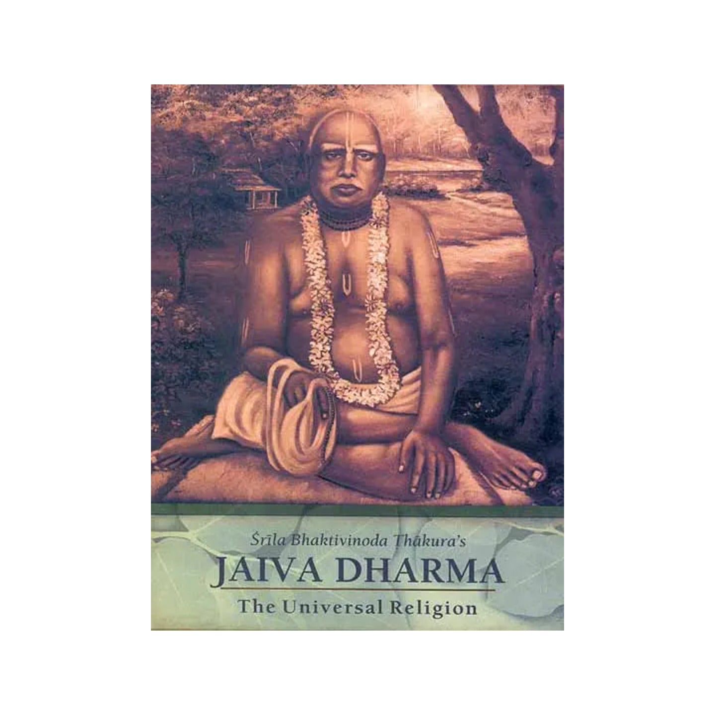 Jaiva-dharma The Universal Religion - Totally Indian