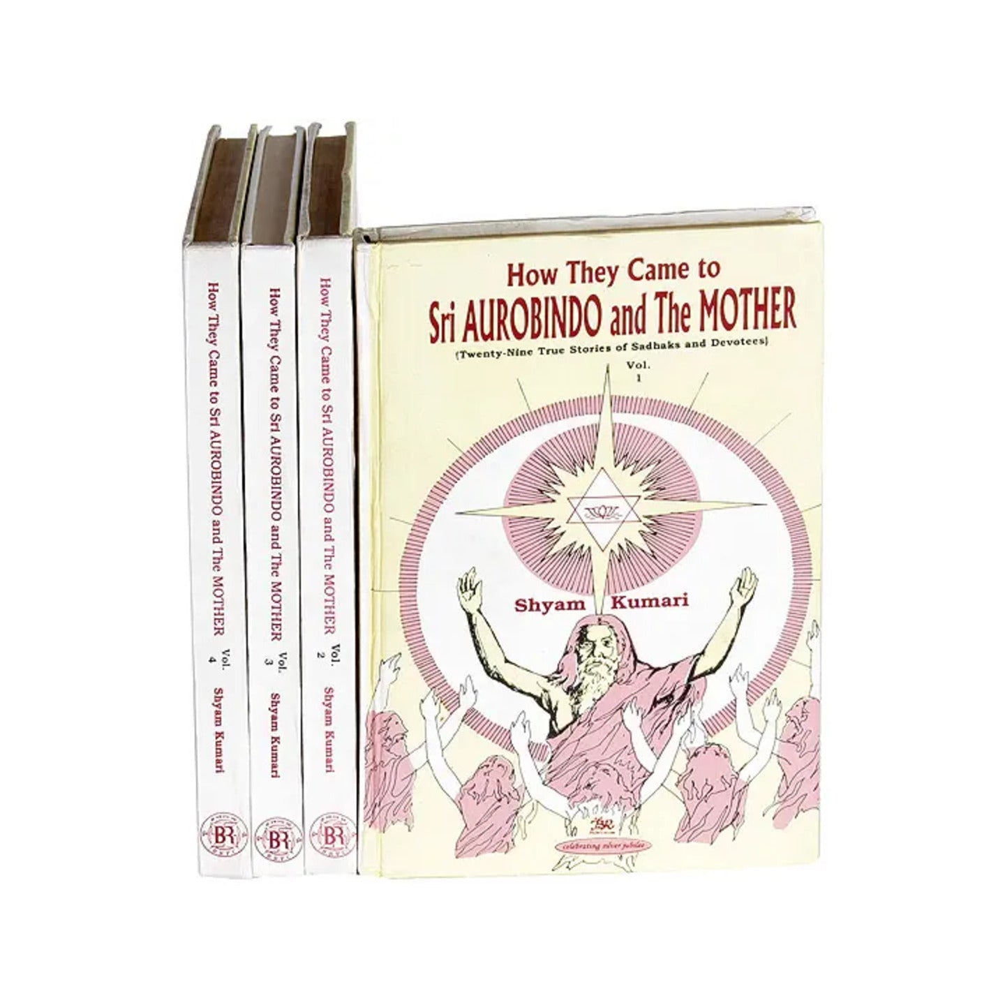 How They Came To Sri Aurobindo And The Mother (Twenty-nine True Stories Of Sadhaks And Devotees): In Four Volumes (An Old And Rare Book) - Totally Indian