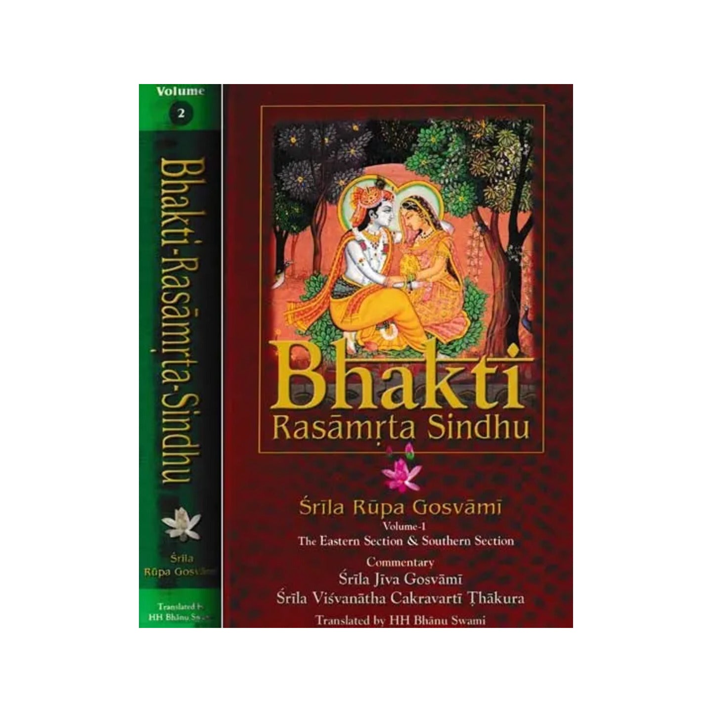 Bhakti Rasamrta Sindhu: With The Commentary Of Srila Jiva Gosvami And Srila Visvanatha Cakravarti Thakura (Set Of 2 Volumes) - Totally Indian