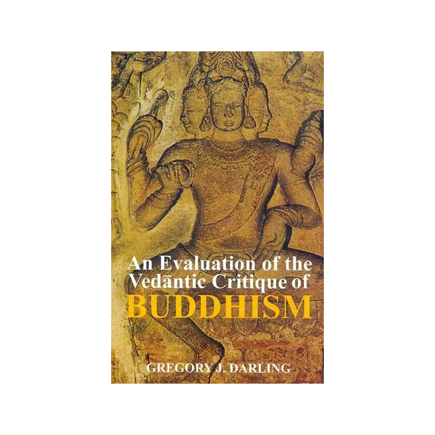 An Evaluation Of The Vedantic Critique Of Buddhism - Totally Indian