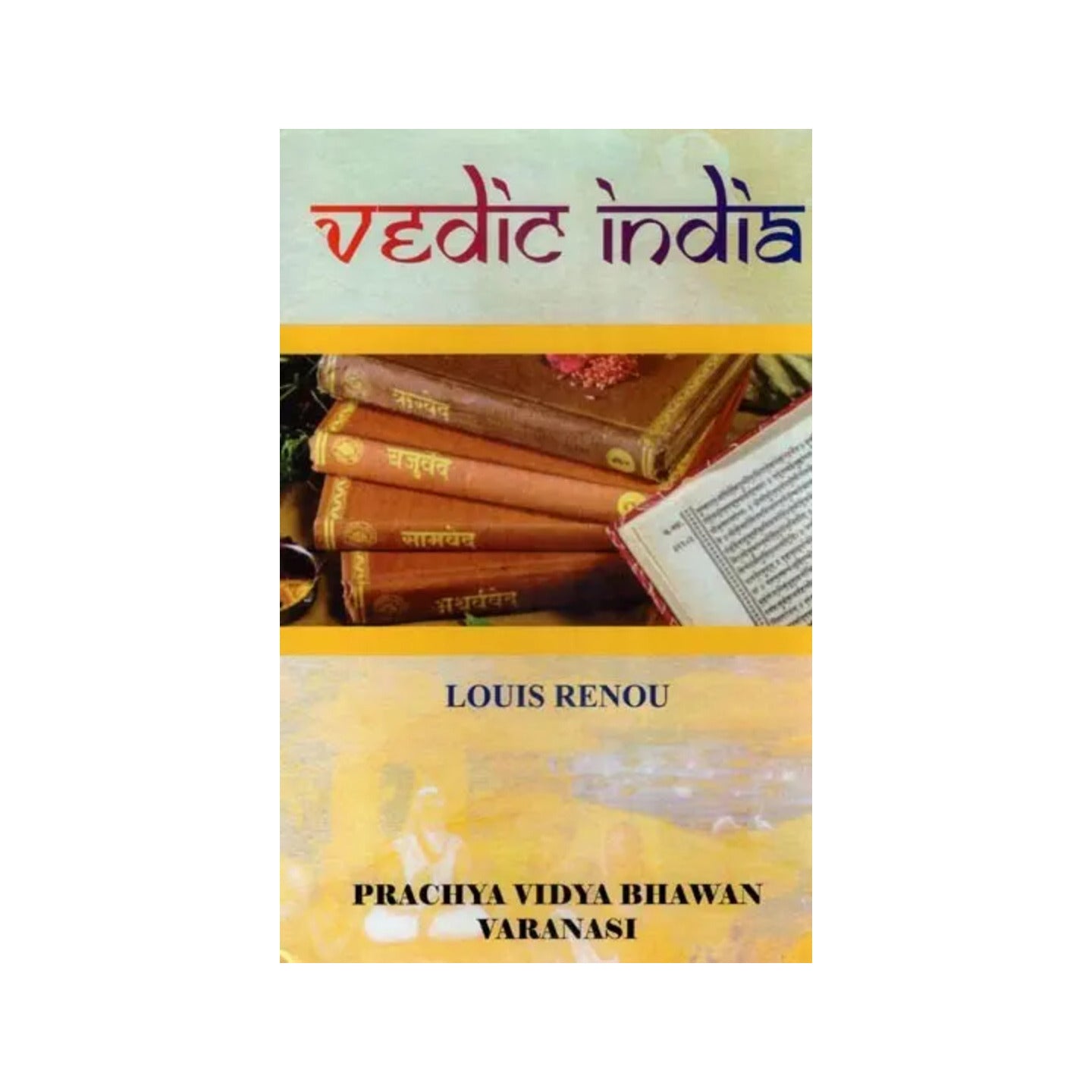 Vedic India - Totally Indian