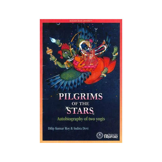 Pilgrims Of The Stars (Autobiography Of Two Yogis) - Totally Indian