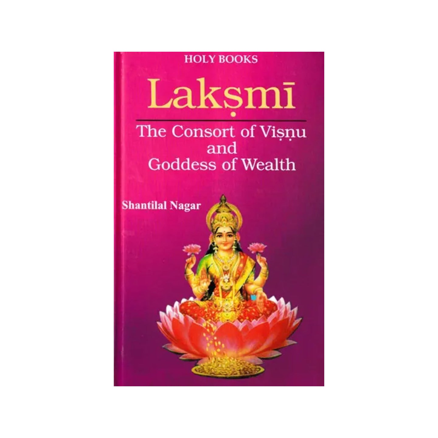 Laksmi (The Consort Of Visnu And Goddess Of Wealth) - Totally Indian