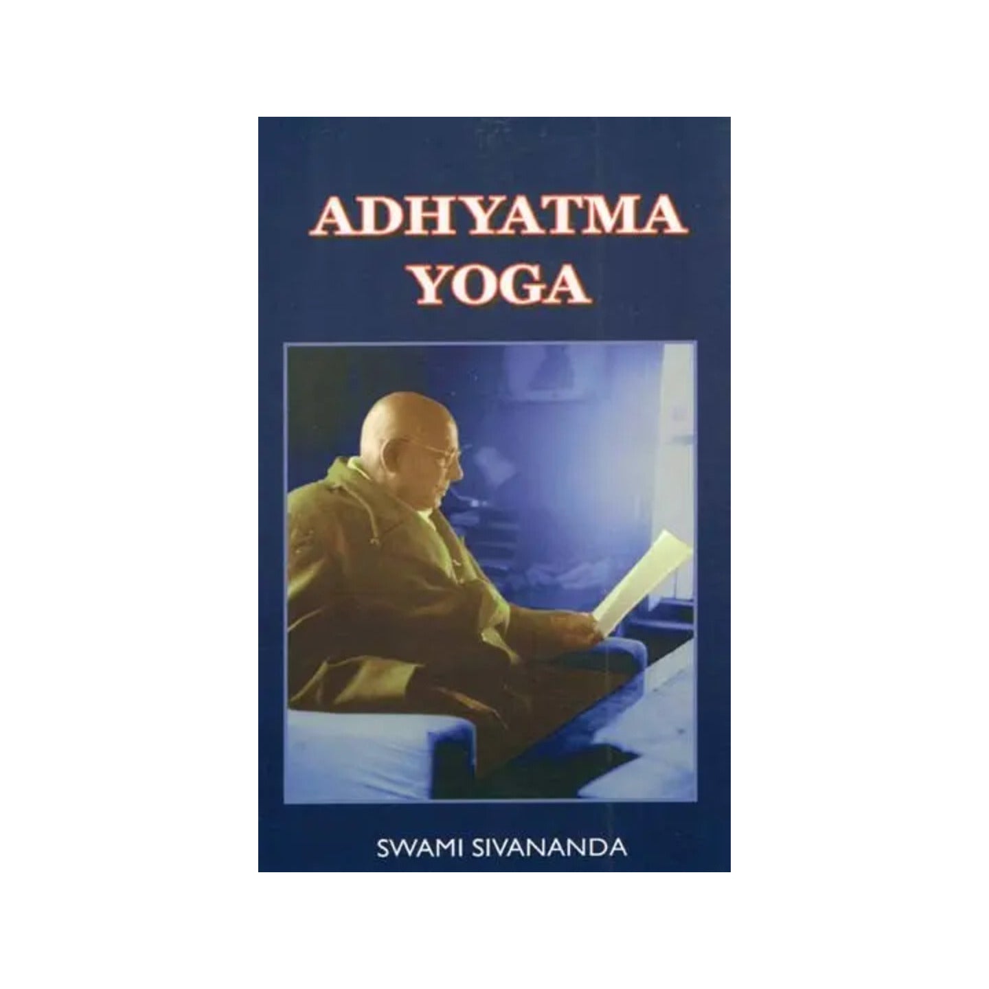 Adhyatma Yoga - Totally Indian