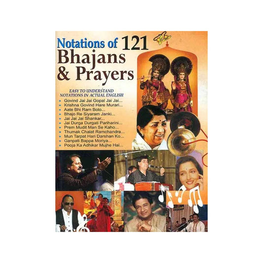 Notations Of 121 Bhajans And Prayers (Easy To Understand Notations In Actual English) - Totally Indian