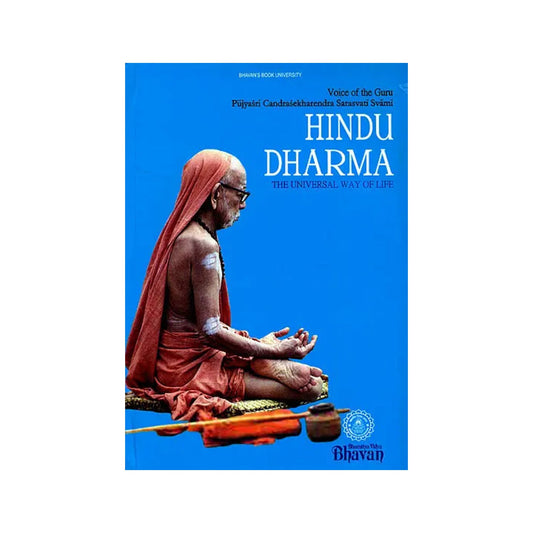 Hindu Dharma The Universal Way Of Life (Voice Of The Guru Pujyasri Candrasekharendra Sarasvati Svami) - Totally Indian