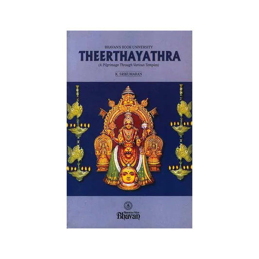 Theerthayathra (A Pilgrimage Through Various Temples) - Totally Indian