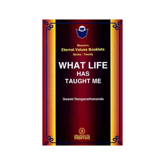 What Life Has Taught Me - Totally Indian