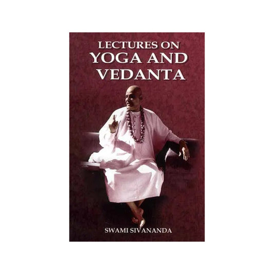 Lectures On Yoga And Vedanta - Totally Indian