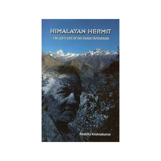 Himalayan Hermit (The Lofty Life Of Sri. Swami Tapovanam) - Totally Indian