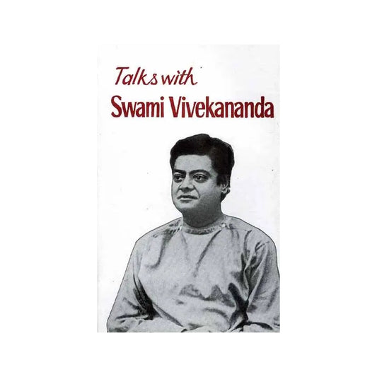 Talks With Swami Vivekananda - Totally Indian