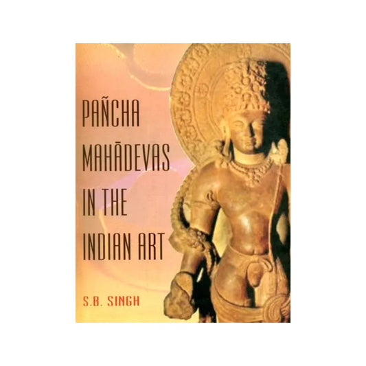 Pancha Mahadevas In The Indian Art - Totally Indian