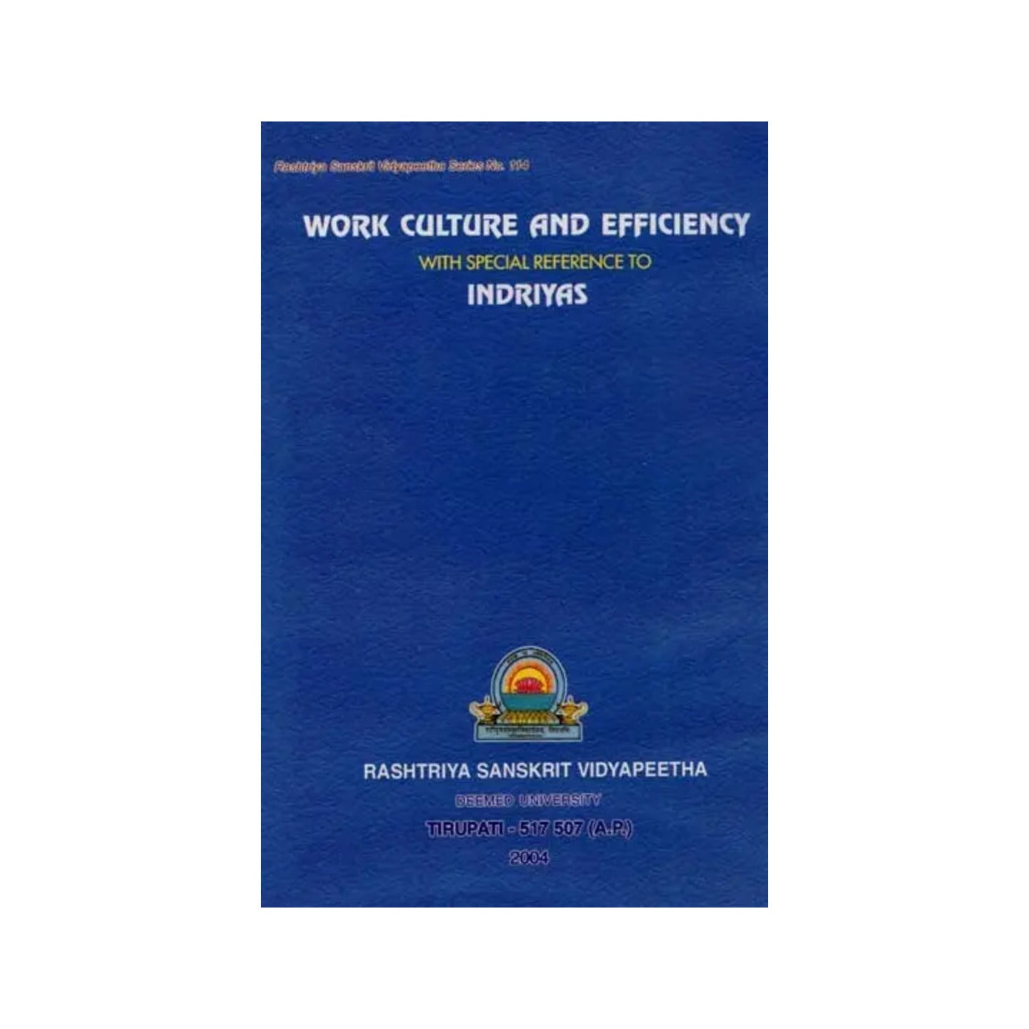 Work Culture And Efficiency (With Special Reference To Indriyas) - Totally Indian