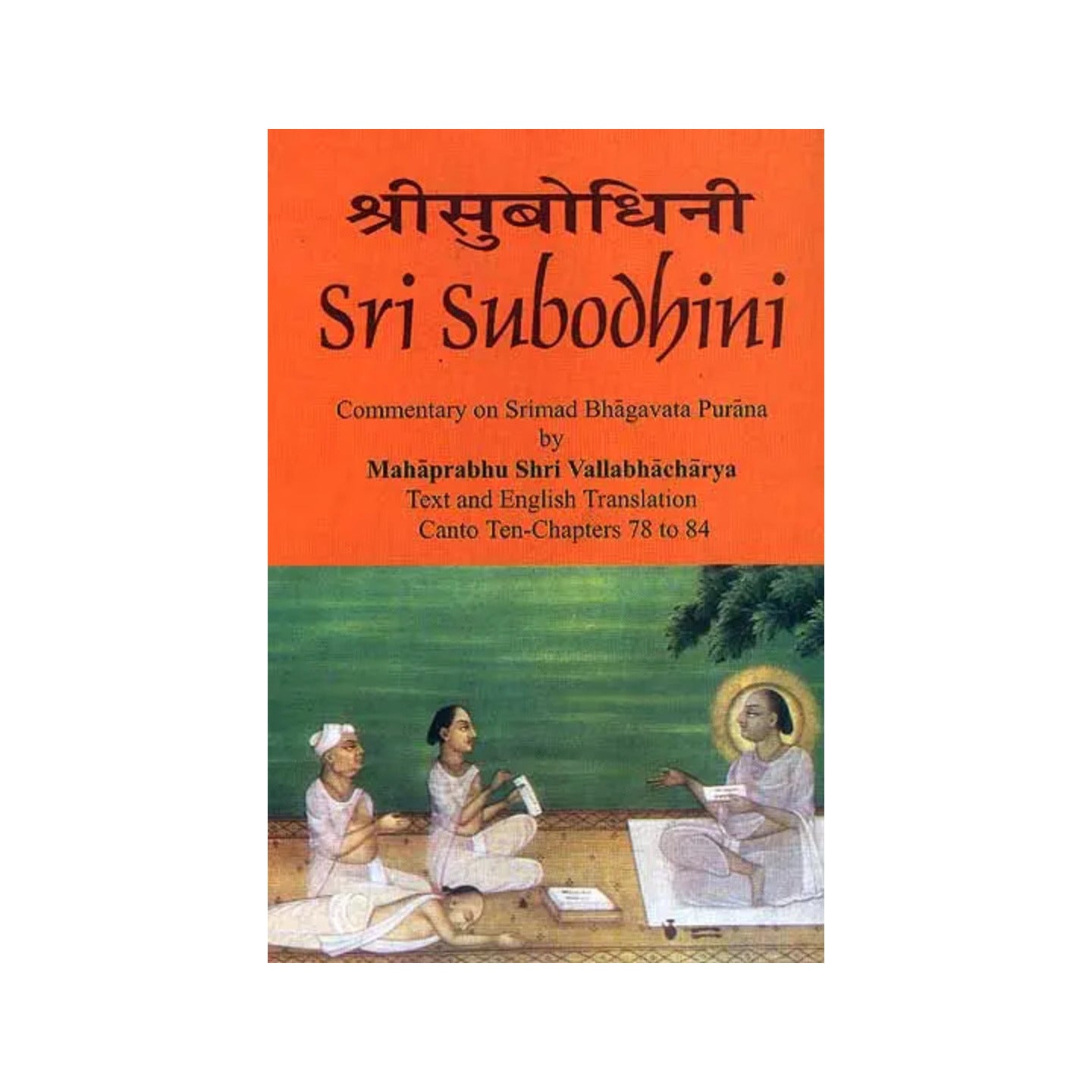 Sri Subodhini Commentary On Srimad Bhagavata Purana By Mahaprabhu Shri Vallabhacharya: Canto Ten-chapters 78 To 84 (Volume 14) - Totally Indian