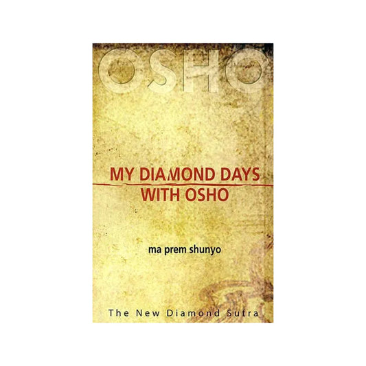 My Diamond Days With Osho (The New Diamond Sutra) - Totally Indian