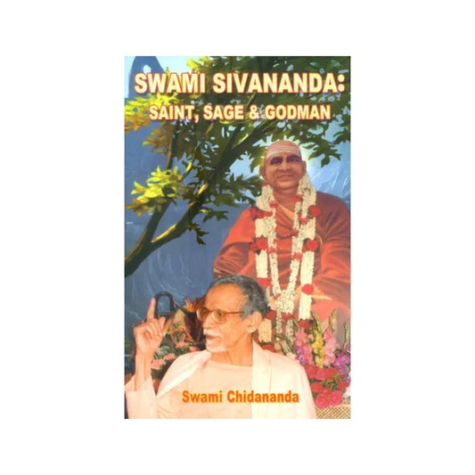 Swami Sivananda (Saint, Sage And Godman) - Totally Indian