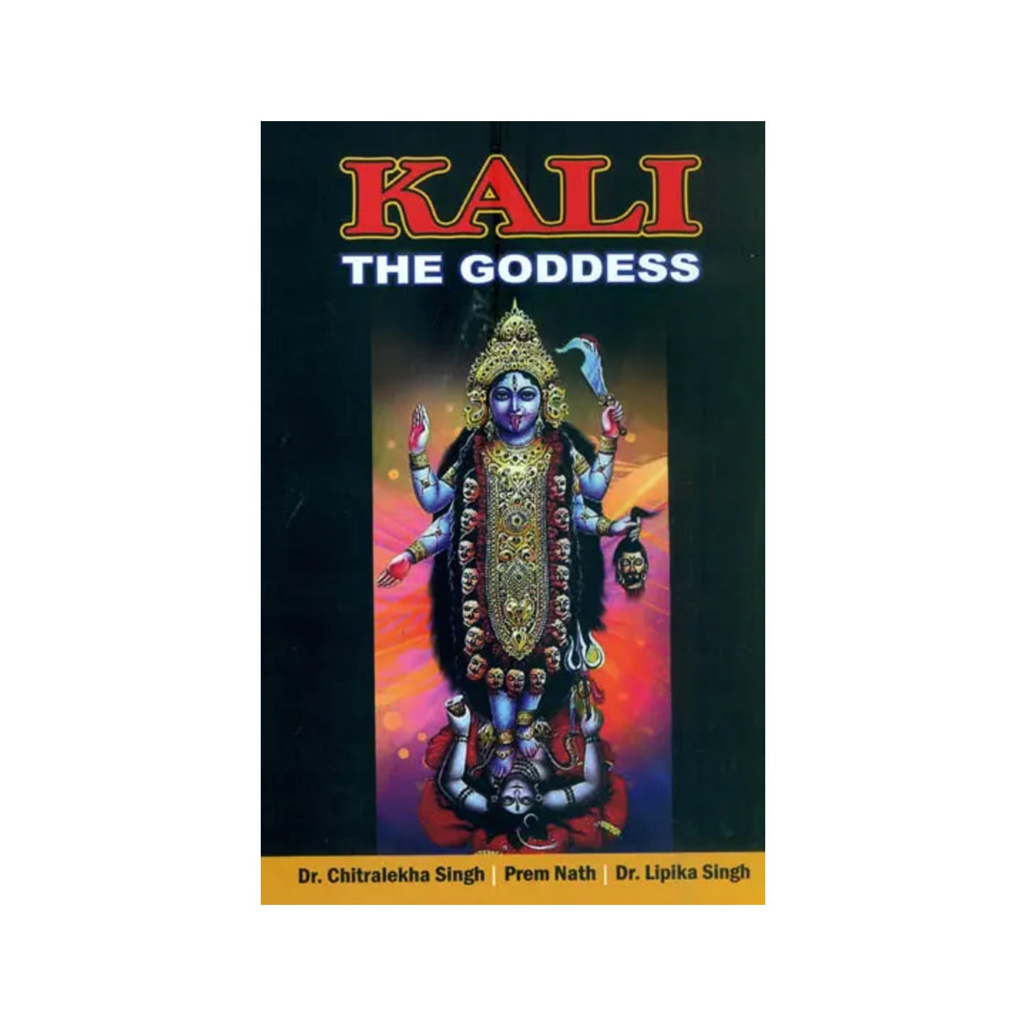 Kali The Goddess - Totally Indian