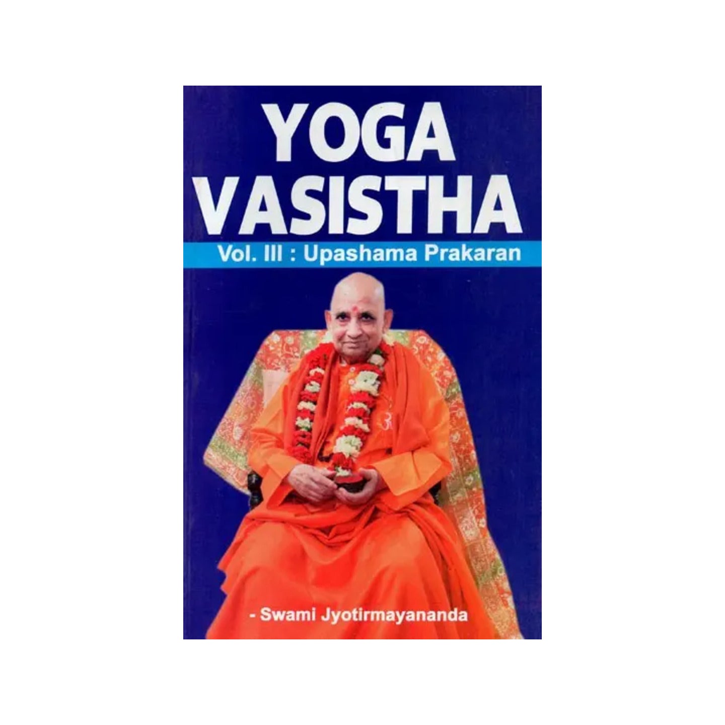 Yoga Vasistha (Volume Iii: Upashama Prakarana) - Totally Indian