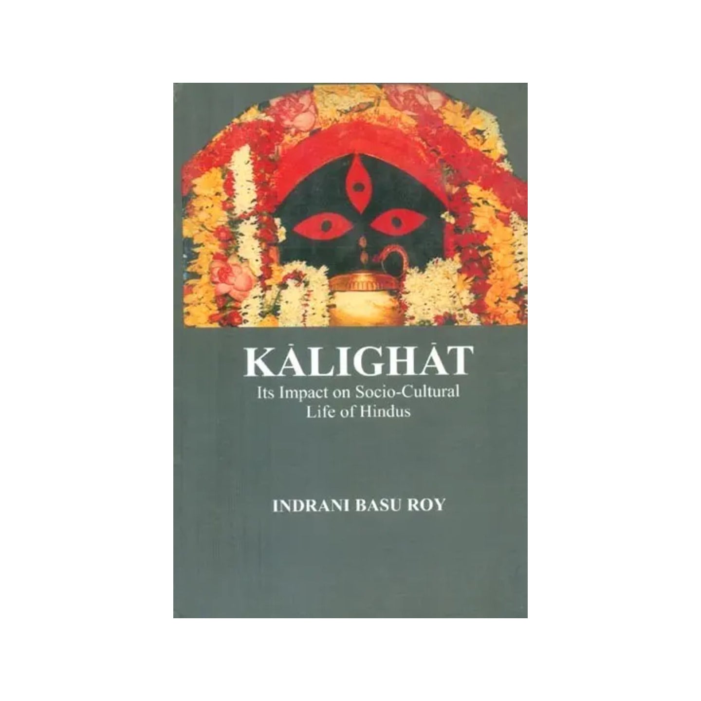 Kalighat- Its Impact On Socio-cultural Life Of Hindus - Totally Indian