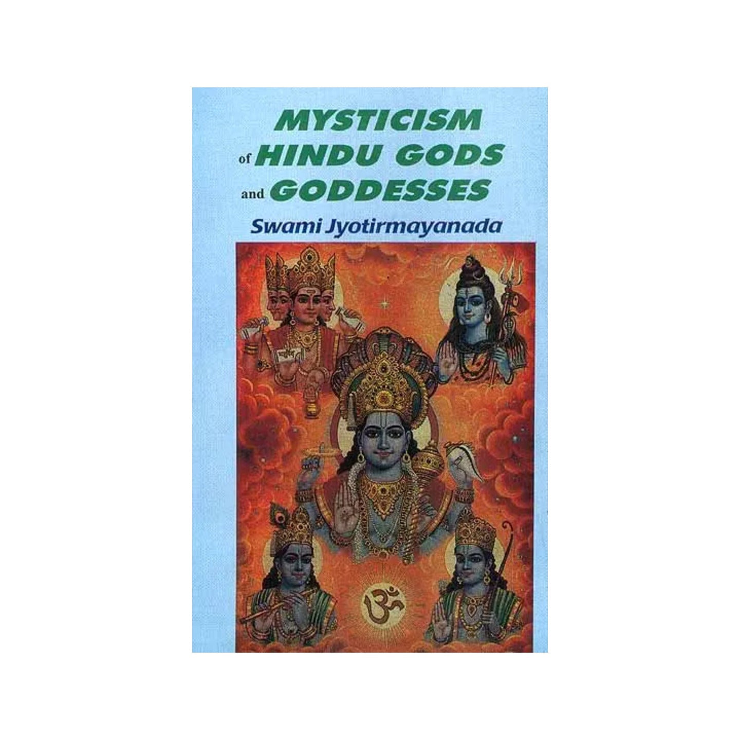 Mysticism Of Hindu Gods And Goddesses - Totally Indian